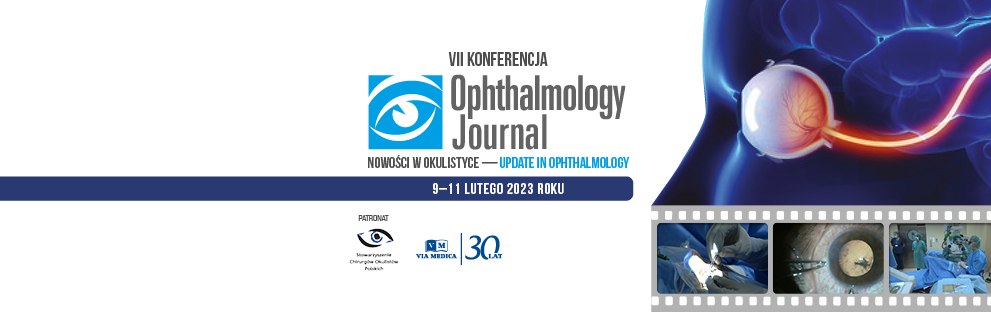 VII Konferencja Ophthalmology Journal. Nowości w okulistyce — Update in ophthalmology